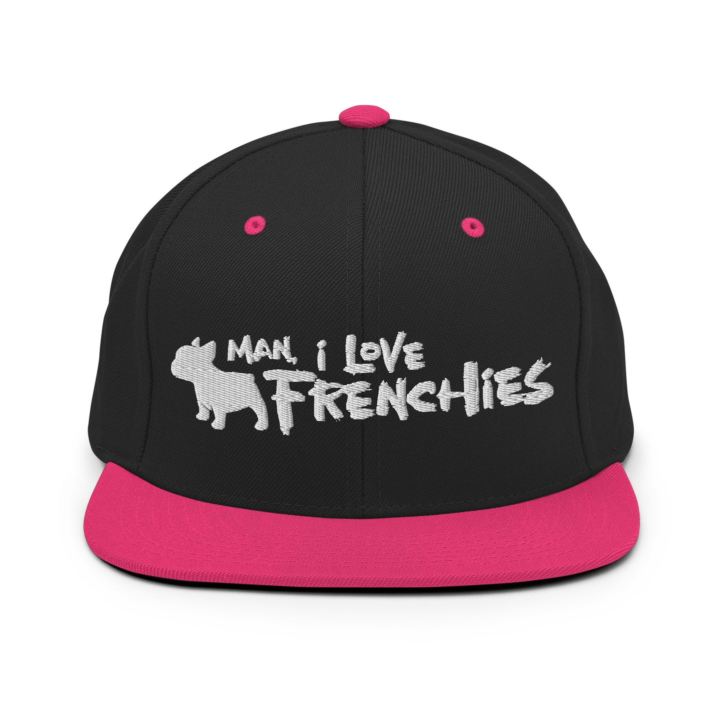 Man, I Love Frenchies Snapback Hat