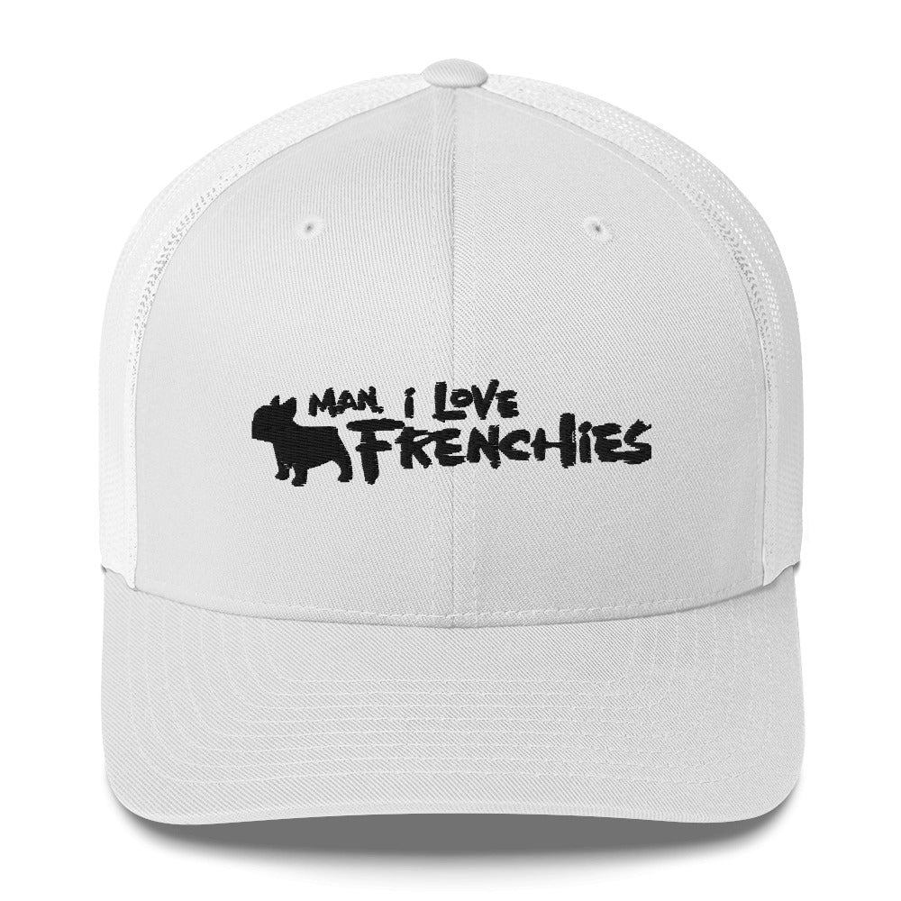 Man, I Love Frenchies Trucker Cap